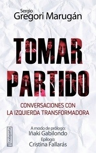 Tomar partido. Conversaciones con la izquierda transformadora