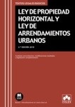 Ley de Propiedad Horizontal y Ley de Arrendamientos Urbanos "Contiene concordancias, modificaciones resaltadas y legislación complementaria"