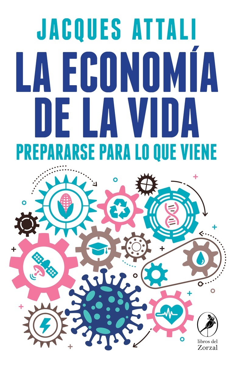 La economía de la vida "Prepararse para lo que viene"