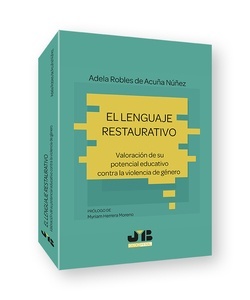 El lenguaje restaurativo. Valoración de su potencial educativo contra la violencia de género