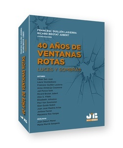 40 Años de ventanas rotas "Luces y sombras"