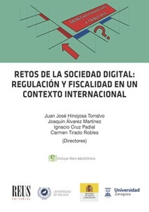 Retos de la sociedad digital "regulación y fiscalidad en un contexto internacional"