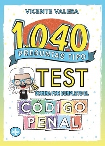 1040 preguntas tipo test. Código Penal