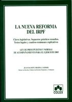 Nueva Reforma del IRPF, La. Claves Legislativas, Supuestos Prácticos Resueltos. Textos Legales y Cuadros