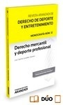 Derecho mercantil y deporte profesional (monografía asociada a la revista del deporte año 2016)