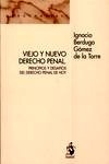 Viejo y nuevo derecho penal. Principios y desafíos del derecho penal de hoy