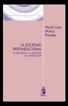 Sociedad prefundacional. La fase previa a la escritura de constitución