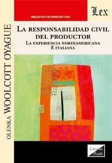 La responsabilidad civil del productor. La experiencia norteamericana e italiana