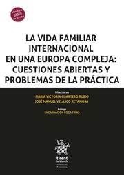 La vida familiar internacional en una Europa compleja: cuestiones abiertas y problemas de la práctica