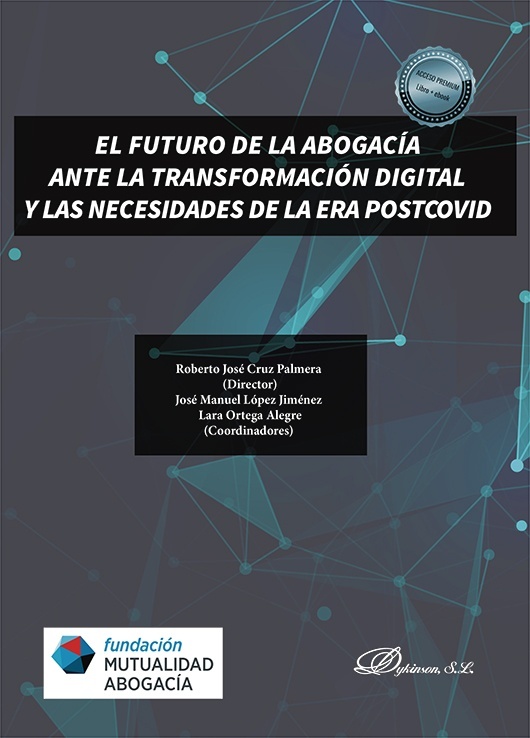 El futuro de la abogacía ante la transformación digital y las necesidades de la era postcovid