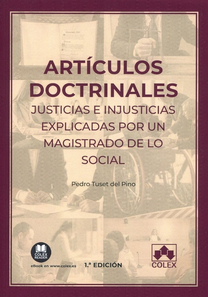 Artículos doctrinales. Justicias e injusticias explicadas por un magistrado de lo social