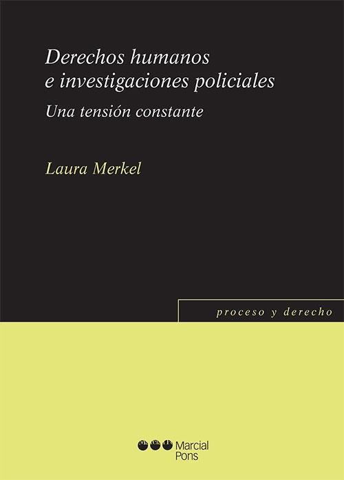 Derechos humanos e investigaciones policiales. Una tensión constante