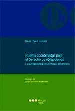 Nuevas coordenadas para el derecho de obligaciones "La autodisciplina del comercio electronico"