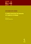 La tutela transversal del derecho a la salud en el trabajo