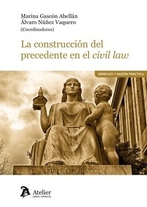Construcción del precedente en el civil law, La