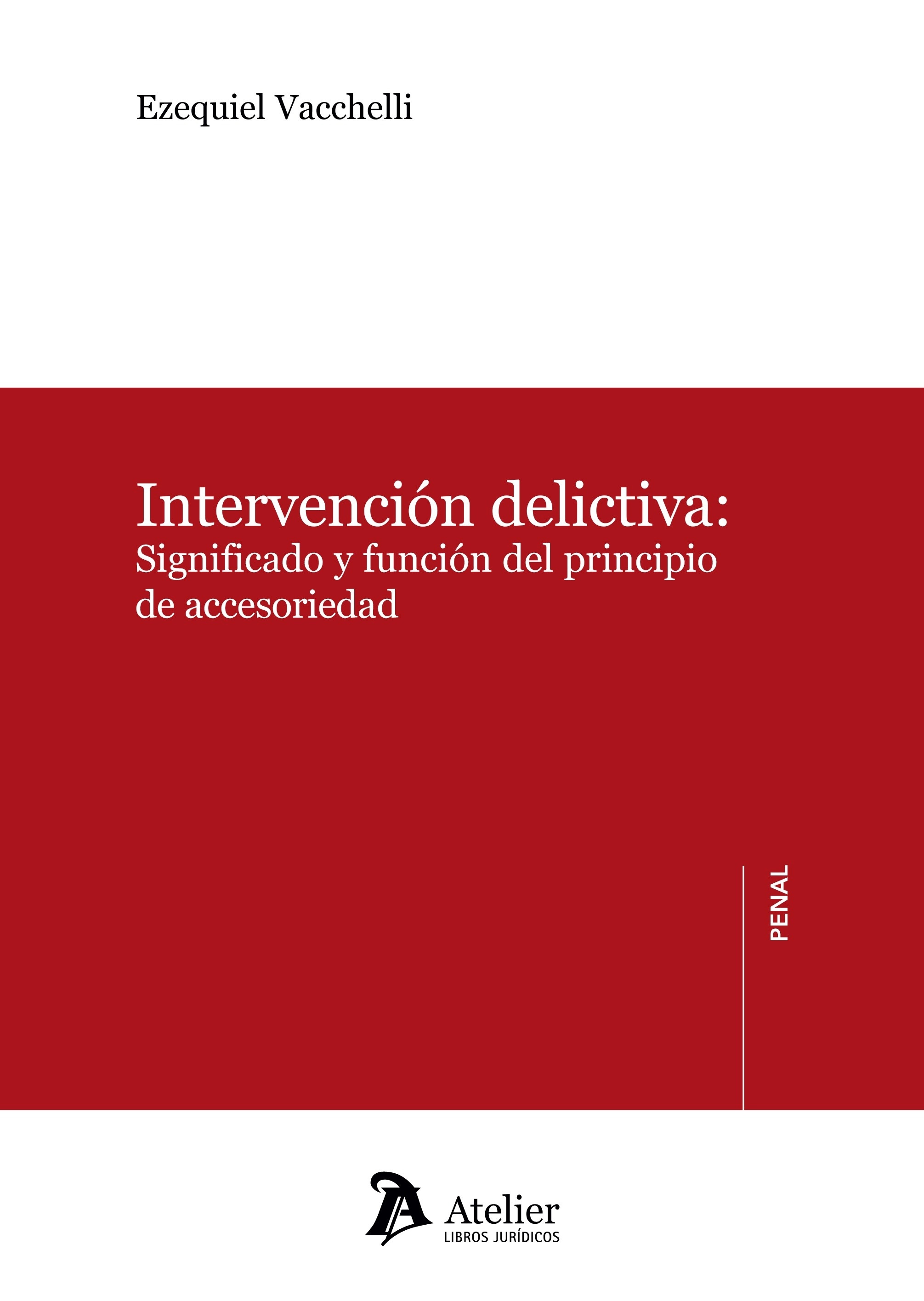 Intervención delictiva: significado y función del principio de acccesoriedad