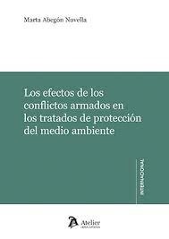 Los efectos de los conflictos armados en los tratados de protección del medio ambiente