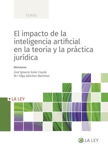 Impacto de la inteligencia artificial en la teoría y la práctica jurídica, El
