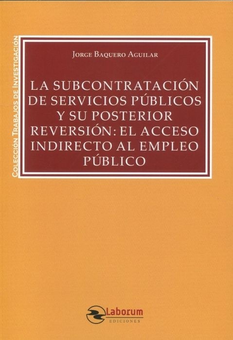 Subcontratación de servicios públicos y su posterior reversión: "el acceso indirecto al empleo público"