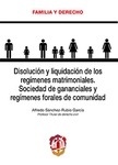 Disolución y liquidación de los regímenes matrimoniales. Sociedad de gananciales y regímenes forales de comunida