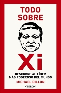 Todo sobre Xi. Descubre al líder más poderoso del mundo