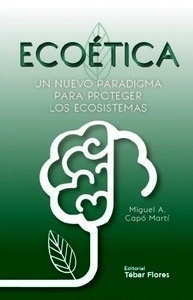 Ecoética. Un nuevo paradigma para proteger los ecosistemas