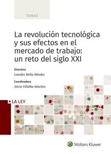 Revolución tecnológica y sus efectos en el mercado de trabajo, La: un reto del siglo XXI  (POD)