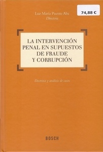 Intervención penal en supuestos de fraude y corrupción, La
