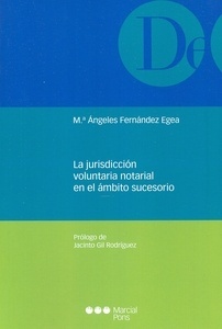 Jurisdicción voluntaria notarial en el ámbito sucesorio, La