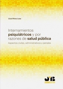 Internamientos psiquiátricos y por razones de salud pública