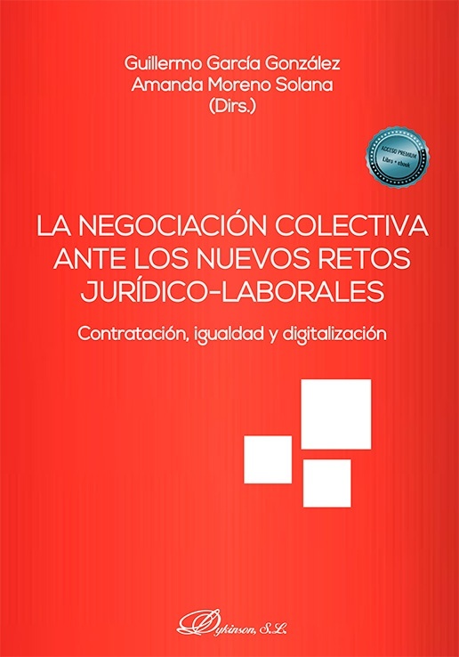 La negociación colectiva ante los nuevos retos jurídico-laborales: contratación, igualdad y digitalización