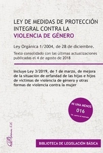 Ley de medidas de protección integral contra la violencia de género "Texto consolidado con las últimas actualizaciones publicadas el 4 de agosto de 2018"