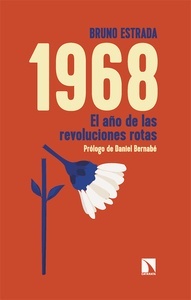 1968 : El año de las revoluciones rotas