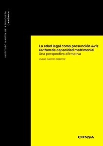 Edad legal como presunción iuris tantum de capacidad matrimonial, La "Una perspectiva afirmativa"