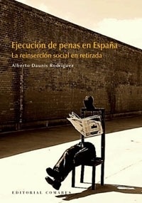Ejecución de penas en España "La reinserción social en retirada"