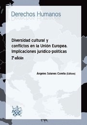 Diversidad cultural y conflictos en la Unión Europea. Implicaciones juridico-politicas