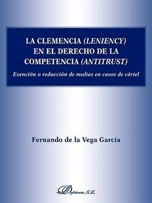 Clemencia (leniency) en el derecho de la competencia (antitrust) "Exención o reducción de multas en casos de cártel"