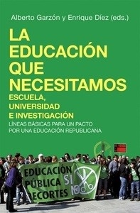 Educación que necesitamos, La: escuela, universidad e investigación.