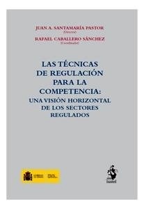 Técnicas de regulación para la competencia: "Una visión horizontal de los sectores regulados"