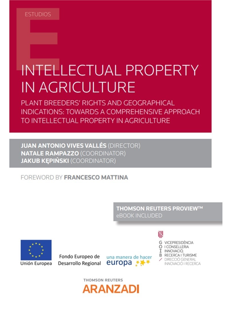 Intellectual property in agriculture "Plant breeders rights and geographical indications: towards a comprehensive approach to Intellectual Property in Agriculture"