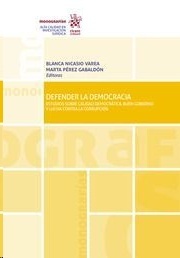 Defender la democracia "Estudios sobre calidad democrática, buen gobierno y lucha contra la corrupción"