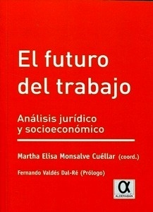 Futuro del Trabajo, El. Análisis Jurídico y Socioeconómico