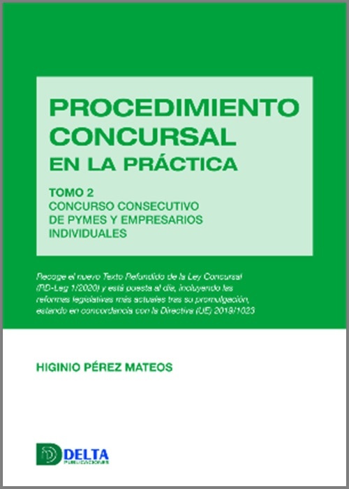 Procedimiento concursal en la práctica. Tomo 2 "Concurso consecutivo de Pymes y empresarios individuales"