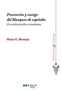 Prevención y castigo del blanqueo de capitales. "Un análisis jurídico-económico"