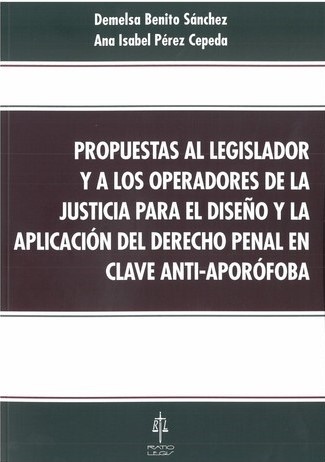 Propuestas al legislador y a los operadores de la justicia para el diseño y la aplicación del Derecho Penal "en clave anti-aporófoba"