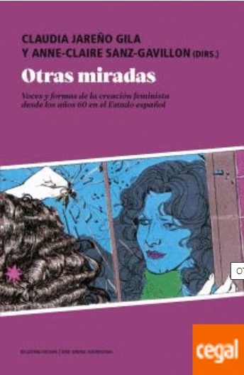 Otras miradas. "Voces y formas de la creación feminista desde los años 60 en el estado español"