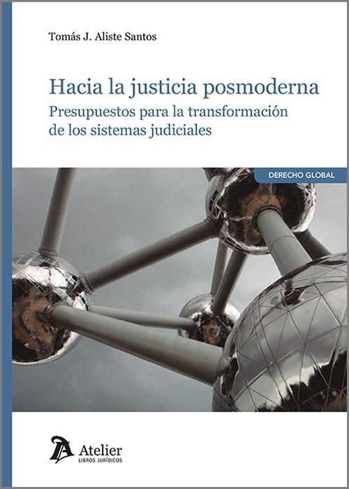 Hacia la justicia posmoderna "Presupuestos para la transformacion de los sistemas judiciales"