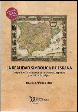 Realidad simbolica de España, La "Una perspectiva histórica de la identidad española y los mitos de origen."