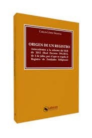 Origen de un Registro. "Antecedentes a la reforma del RER de 2015 (Real Decreto 594/2015, de 3 de julio, por el que se regula el Registro de Entidades Religiosas)"