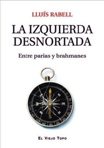 La izquierda desnortada "Entre pares y brahmanes"